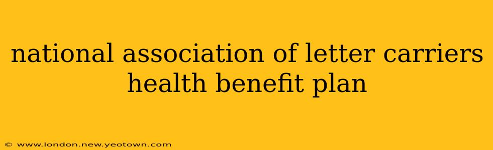 national association of letter carriers health benefit plan