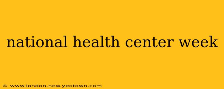 national health center week