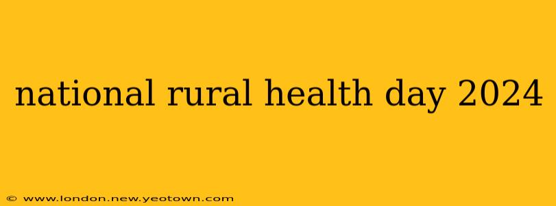 national rural health day 2024