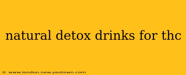 natural detox drinks for thc