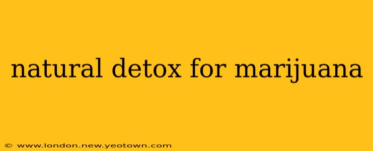 natural detox for marijuana