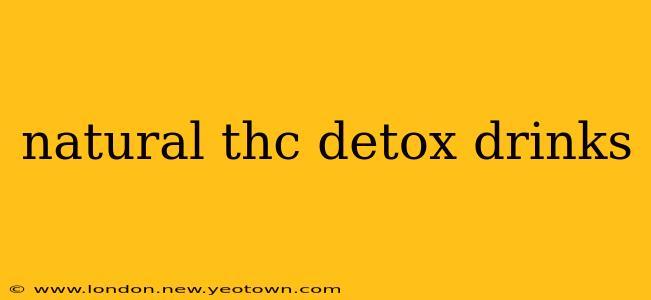 natural thc detox drinks