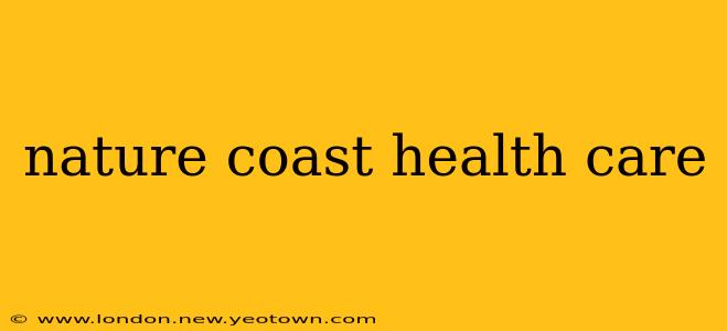 nature coast health care