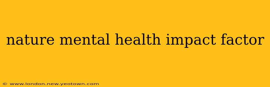 nature mental health impact factor
