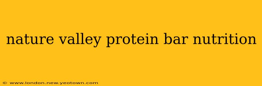 nature valley protein bar nutrition