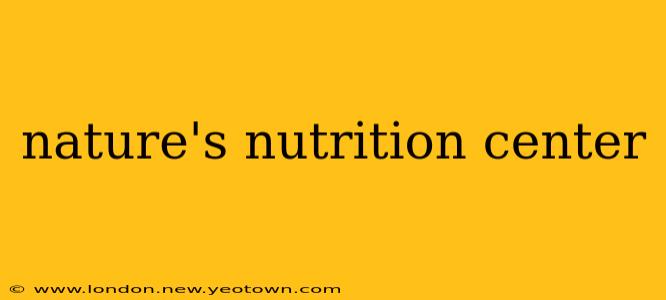 nature's nutrition center
