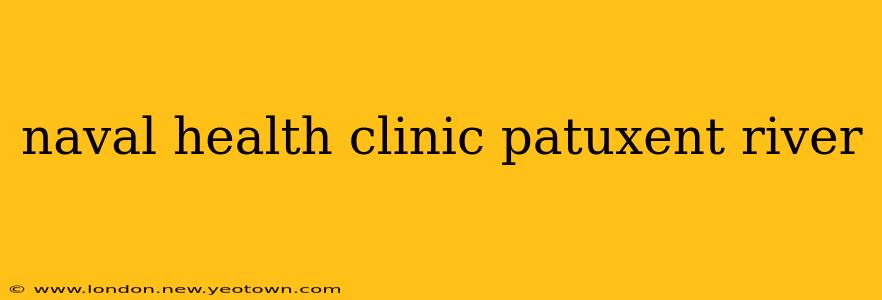 naval health clinic patuxent river