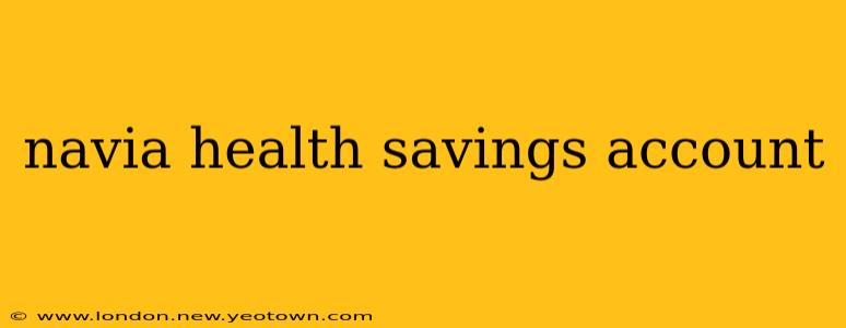 navia health savings account