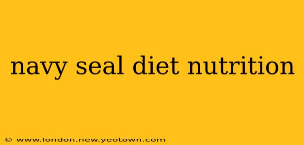 navy seal diet nutrition