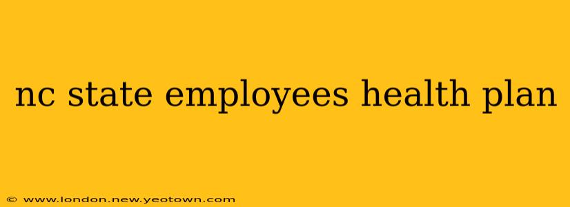 nc state employees health plan