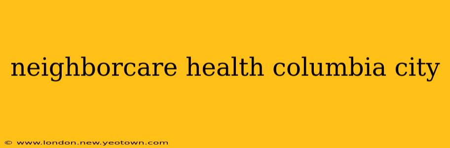 neighborcare health columbia city