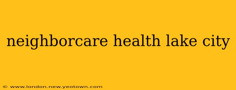 neighborcare health lake city