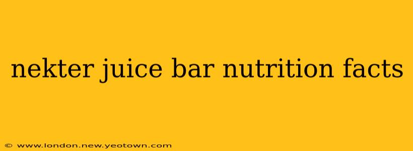 nekter juice bar nutrition facts