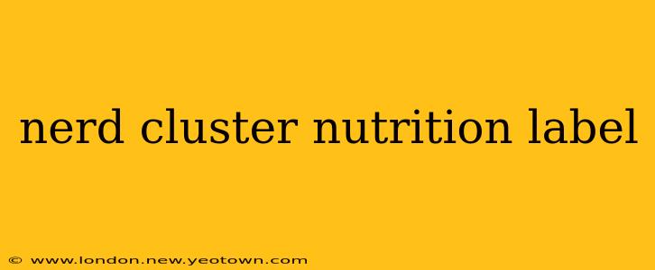 nerd cluster nutrition label