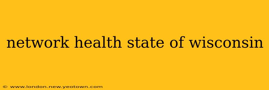 network health state of wisconsin