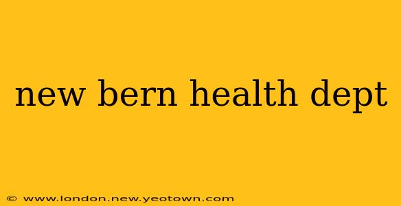 new bern health dept