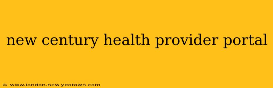 new century health provider portal