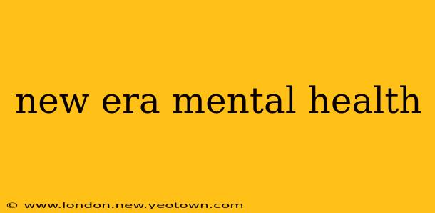 new era mental health