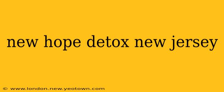 new hope detox new jersey