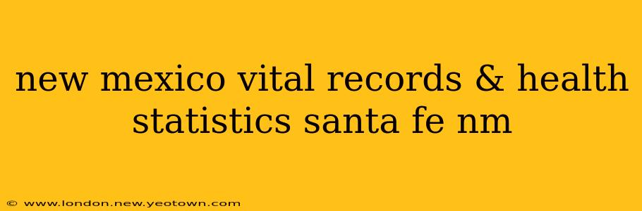 new mexico vital records & health statistics santa fe nm