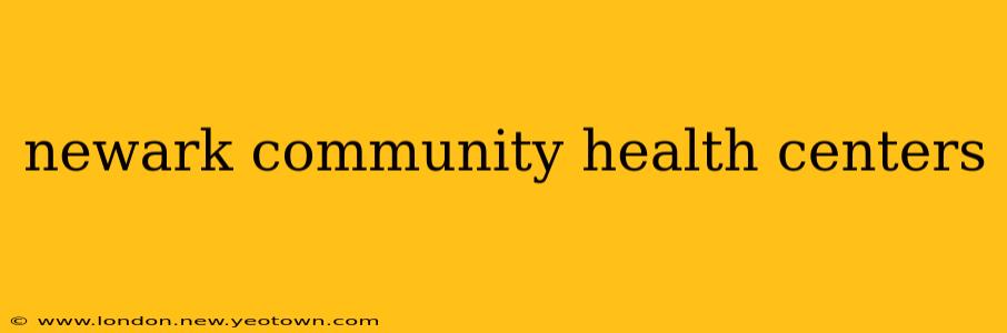 newark community health centers