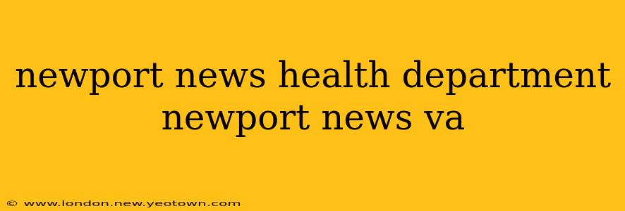 newport news health department newport news va