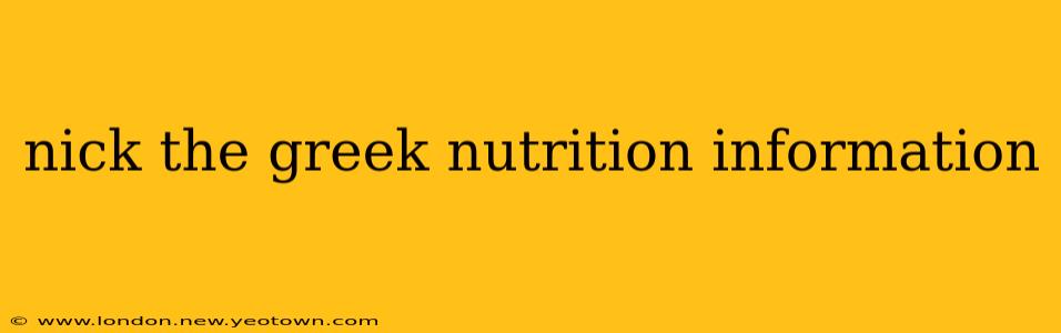 nick the greek nutrition information