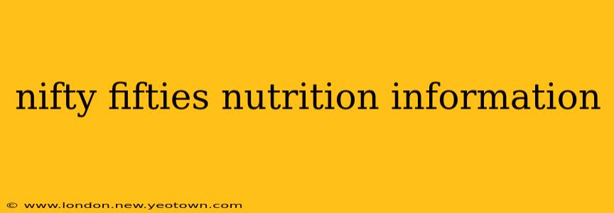 nifty fifties nutrition information