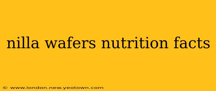 nilla wafers nutrition facts