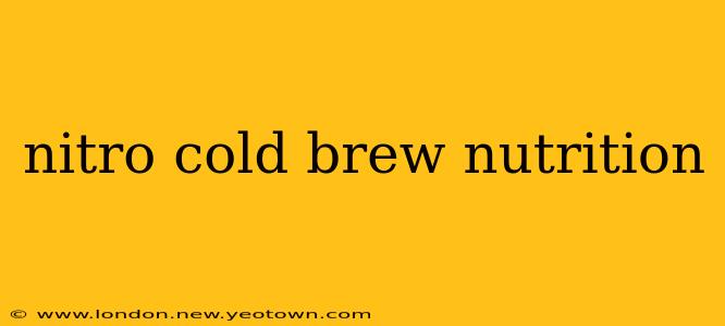 nitro cold brew nutrition