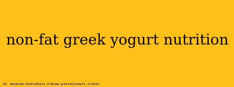 non-fat greek yogurt nutrition