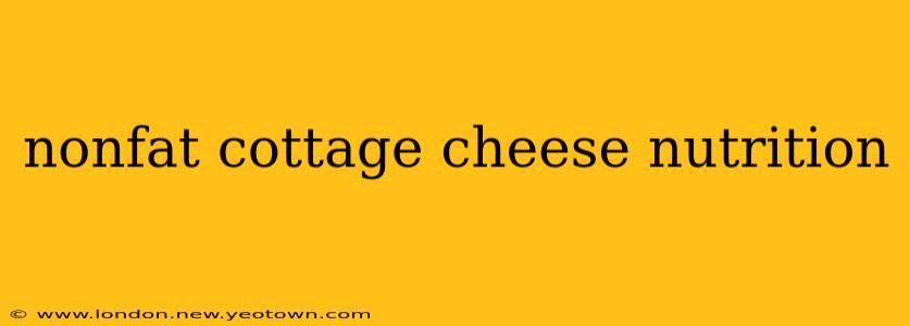 nonfat cottage cheese nutrition
