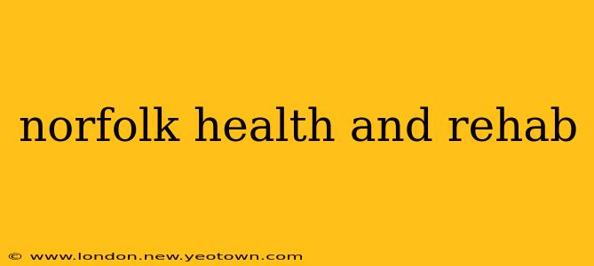 norfolk health and rehab