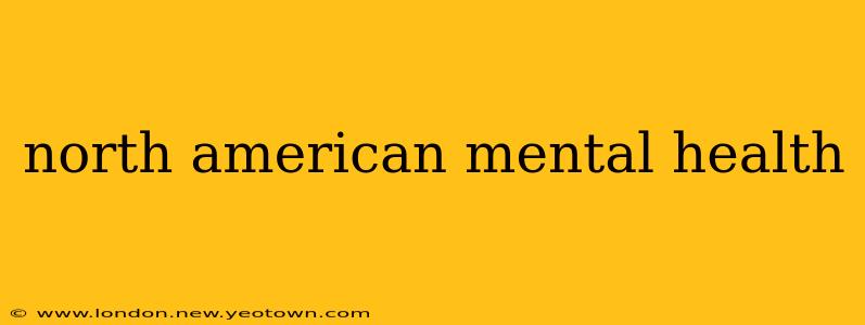 north american mental health