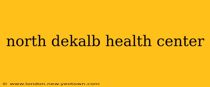 north dekalb health center