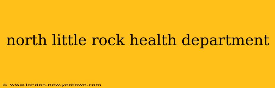 north little rock health department