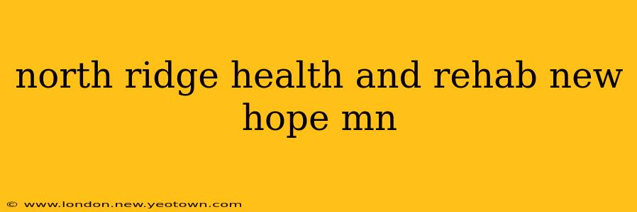 north ridge health and rehab new hope mn