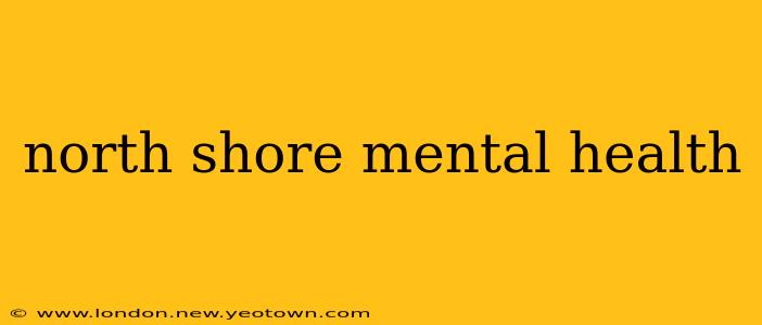 north shore mental health