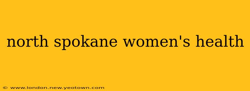 north spokane women's health
