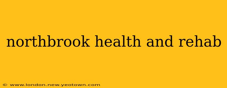 northbrook health and rehab