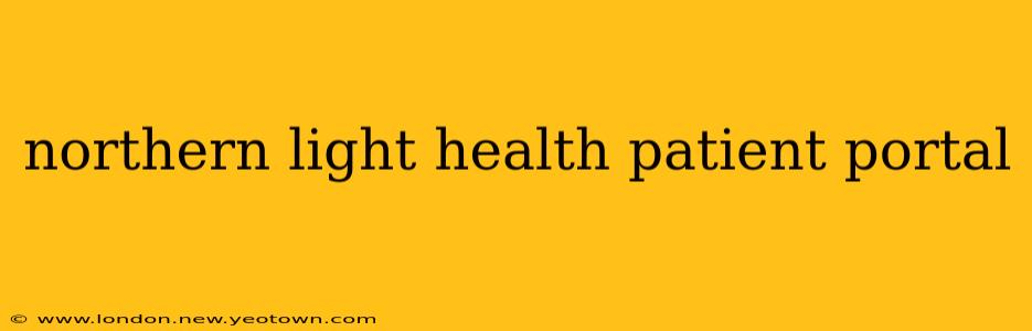 northern light health patient portal