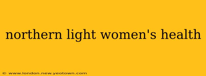 northern light women's health