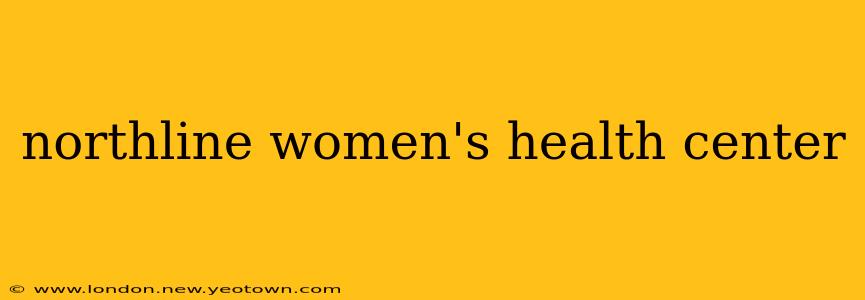 northline women's health center