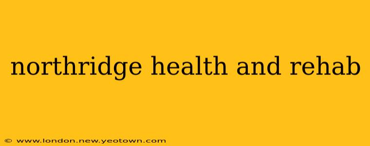 northridge health and rehab