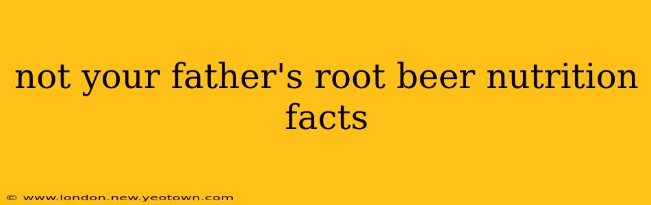 not your father's root beer nutrition facts