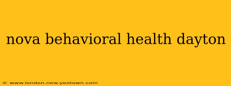 nova behavioral health dayton