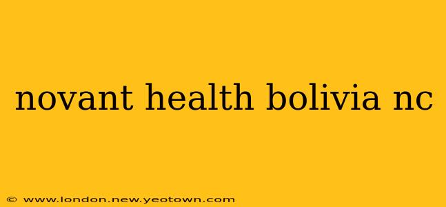 novant health bolivia nc