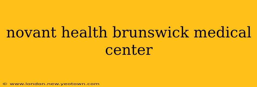 novant health brunswick medical center