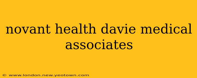 novant health davie medical associates