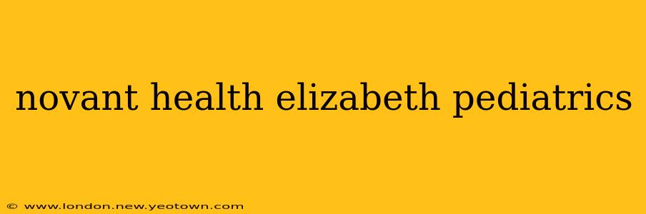 novant health elizabeth pediatrics